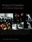 Physical Theatres: A Critical Reader (eBook, ePUB)