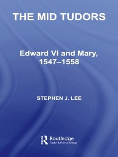 The Mid Tudors (eBook, ePUB) - Lee, Stephen J.