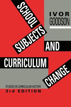 School Subjects and Curriculum Change (eBook, PDF) - Goodson, Ivor F.