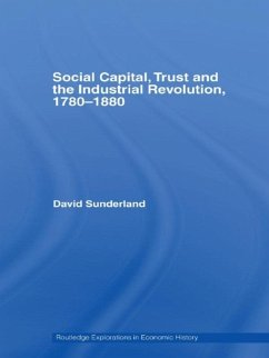 Social Capital, Trust and the Industrial Revolution (eBook, ePUB) - Sunderland, David