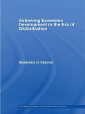 Achieving Economic Development in the Era of Globalization (eBook, ePUB)