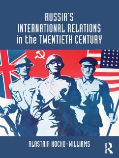 Russia's International Relations in the Twentieth Century (eBook, ePUB) Cover Russia's International Relations in the Twentieth Century (eBook, ePUB)