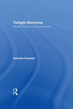 Twilight Memories (eBook, ePUB) - Huyssen, Andreas