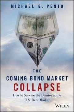 The Coming Bond Market Collapse (eBook, ePUB) - Pento, Michael G.