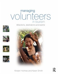 Managing Volunteers in Tourism (eBook, PDF) - Holmes, Kirsten; Smith, Karen