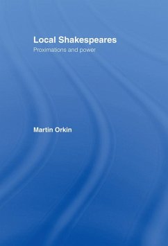 Local Shakespeares (eBook, ePUB) - Orkin, Martin