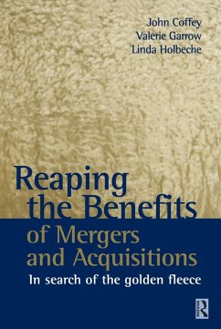 Reaping the Benefits of Mergers and Acquisitions (eBook, ePUB) - Coffey, John; Garrow, Valerie; Holbeche, Linda