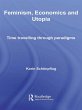 Feminism, Economics and Utopia (eBook,... - Bild 1