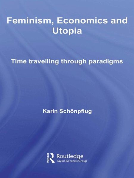 Feminism, Economics and Utopia (eBook, ePUB)