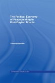 The Political Economy of Peacebuilding in Post-Dayton Bosnia (eBook, PDF)
