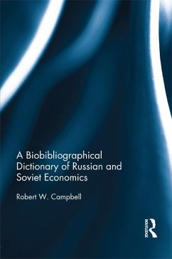 The Bibliographical Dictionary of Russian and Soviet Economists (eBook, PDF) - Campbell, Robert
