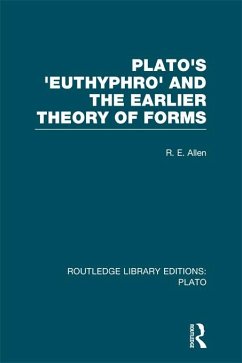 Plato's Euthyphro and the Earlier Theory of Forms (RLE: Plato) (eBook, PDF) - Allen, R.