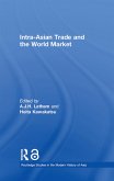 Intra-Asian Trade and the World Market (eBook, PDF)