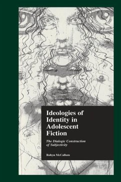 Ideologies of Identity in Adolescent Fiction (eBook, ePUB) - McCallum, Robyn