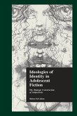 Ideologies of Identity in Adolescent Fiction (eBook, PDF) Ideologies of Identity in Adolescent Fiction (eBook, PDF)