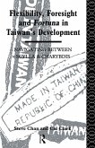 Flexibility, Foresight and Fortuna in Taiwan's Development (eBook, PDF)