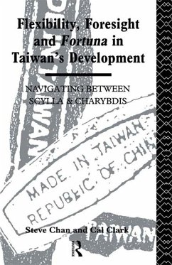 Flexibility, Foresight and Fortuna in Taiwan's Development (eBook, PDF) - Chan, Steve; Clark, Cal