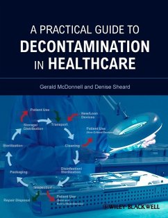 A Practical Guide to Decontamination in Healthcare (eBook, PDF) - Mcdonnell, Gerald E.; Sheard, Denise