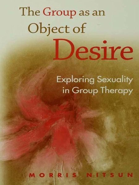 The Group as an Object of Desire (eBook, ePUB) The Group as an Object of Desire (eBook, ePUB)
