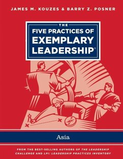 The Five Practices of Exemplary Leadership - Asia (eBook, ePUB) - Kouzes, James M.; Posner, Barry Z.