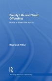 Family Life and Youth Offending (eBook, ePUB) Family Life and Youth Offending (eBook, ePUB)