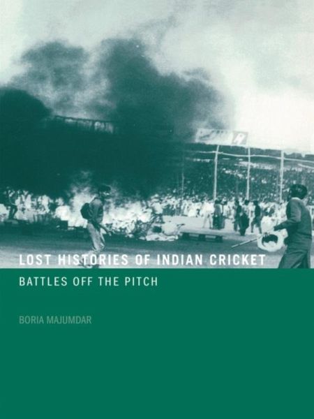 Lost Histories of Indian Cricket (eBook, ePUB) Lost Histories of Indian Cricket (eBook, ePUB)