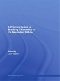 A Practical Guide to Teaching Citizenship in the Secondary School (eBook, ePUB)