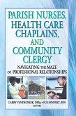 Parish Nurses, Health Care Chaplains, and Community Clergy (eBook, ePUB)
