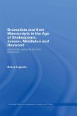 Dramatists and their Manuscripts in the Age of Shakespeare, Jonson, Middleton and Heywood (eBook, ePUB)