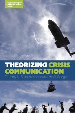 Theorizing Crisis Communication (eBook, ePUB) - Sellnow, Timothy L.; Seeger, Matthew W.