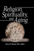 Religion, Spirituality, and Aging (eBook, ePUB)
