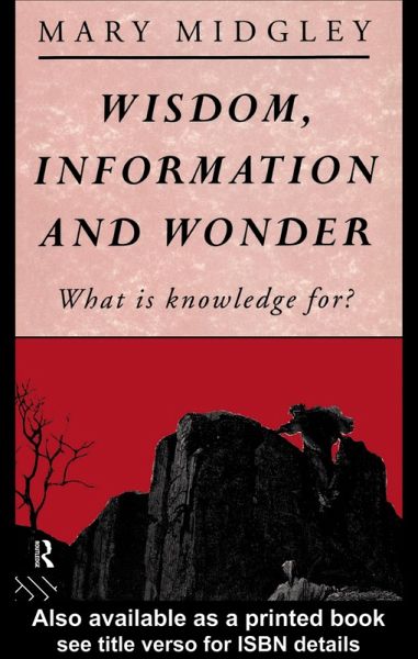 Wisdom, Information and Wonder (eBook, ePUB)