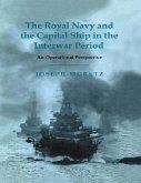 The Royal Navy and the Capital Ship in the Interwar Period (eBook, ePUB)
