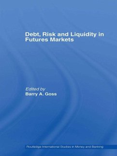 Debt, Risk and Liquidity in Futures Markets (eBook, ePUB) - Goss, Barry
