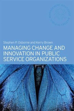 Managing Change and Innovation in Public Service Organizations (eBook, PDF) - Brown, Kerry; Osborne, Stephen