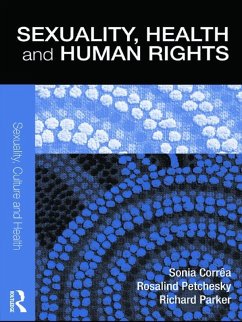 Sexuality, Health and Human Rights (eBook, ePUB) - Corrêa, Sonia; Petchesky, Rosalind; Parker, Richard