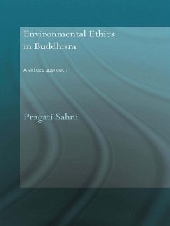 Environmental Ethics in Buddhism (eBook, ePUB) - Sahni, Pragati