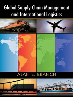 Global Supply Chain Management and International Logistics (eBook, ePUB) - Branch, Alan E.