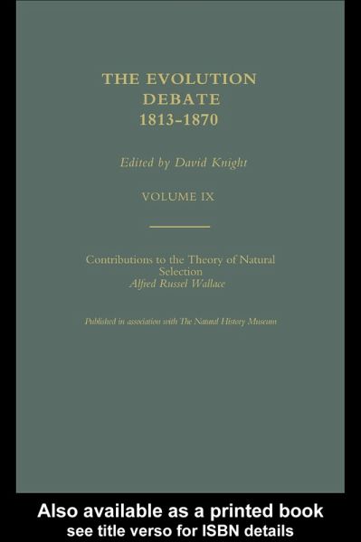 Alfred Russell Wallace Contributions to the theory of Natural Selection, 1870, and Charles Darwin and Alfred Wallace , 'On the Tendency of Species to form Varieties' (Papers presented to the Linnean Society 30th June 1858) (eBook, ePUB) Alfred Russell Wallace Contributions to the theory of Natural Selection, 1870, and Charles Darwin and Alfred Wallace , 'On the Tendency of Species to form Varieties' (Papers presented to the Linnean Society 30th June 1858) (eBook, ePUB)