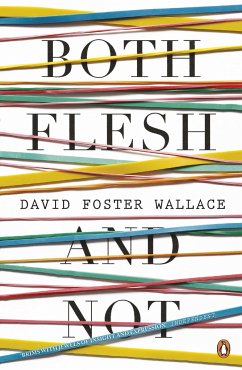 Both Flesh And Not - Wallace, David Foster