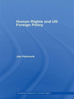 Human Rights and US Foreign Policy (eBook, ePUB) - Hancock, Jan