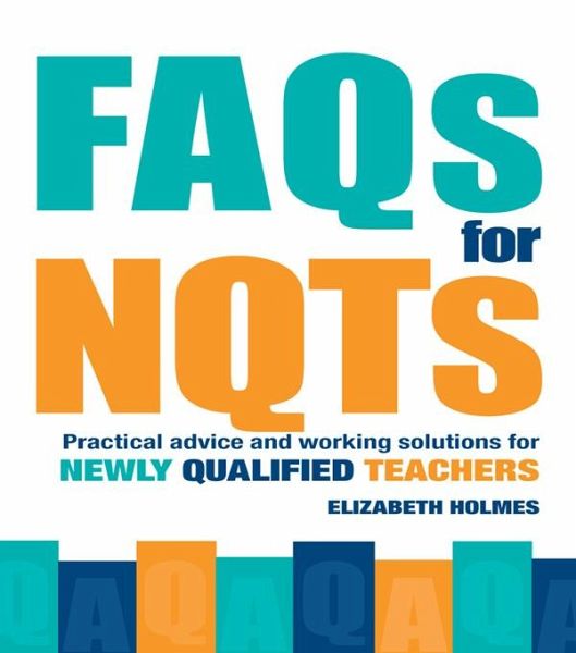 FAQs for NQTs (eBook, ePUB) FAQs for NQTs (eBook, ePUB)