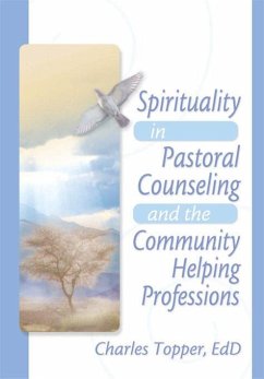 Spirituality in Pastoral Counseling and the Community Helping Professions (eBook, PDF) - Koenig, Harold G; Topper, Charles J