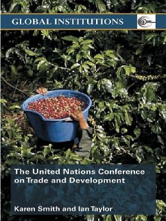 United Nations Conference on Trade and Development (UNCTAD) (eBook, ePUB) - Taylor, Ian; Smith, Karen