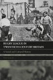 Rugby League in Twentieth Century Britain (eBook, ePUB)