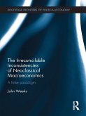The Irreconcilable Inconsistencies of Neoclassical Macroeconomics (eBook, PDF) The Irreconcilable Inconsistencies of Neoclassical Macroeconomics (eBook, PDF)
