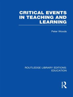 Critical Events in Teaching & Learning (eBook, PDF) - Woods, Peter