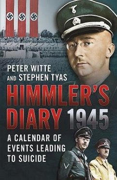Himmler's Diary 1945 - Tyas, Stephen; Witte, Peter