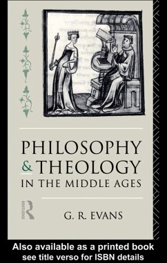 Philosophy and Theology in the Middle Ages (eBook, ePUB) - Evans, G. R.