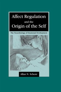 Affect Regulation and the Origin of the Self (eBook, PDF) - Schore, Allan N.